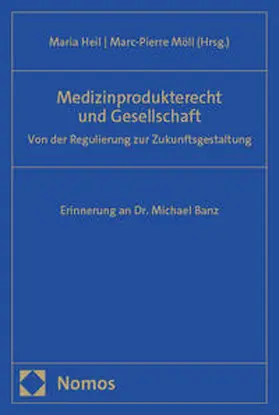 Heil / Möll | Medizinprodukterecht und Gesellschaft | Buch | 978-3-7560-1911-3 | sack.de