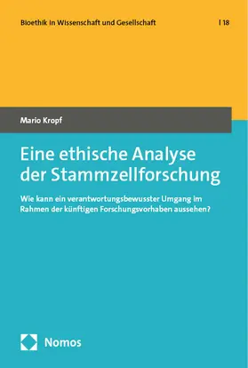 Kropf |  Eine ethische Analyse der Stammzellforschung | Buch |  Sack Fachmedien