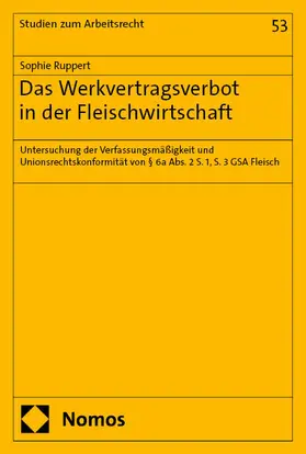 Ruppert |  Das Werkvertragsverbot in der Fleischindustrie | Buch |  Sack Fachmedien