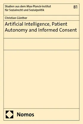 Günther |  Artificial Intelligence, Patient Autonomy and Informed Consent | Buch |  Sack Fachmedien