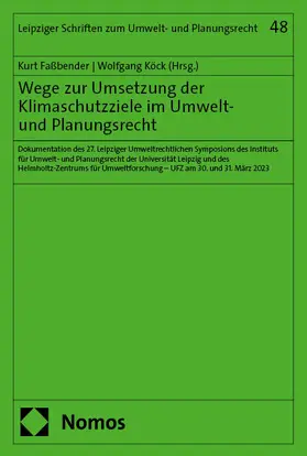 Faßbender / Köck |  Wege zur Umsetzung der Klimaschutzziele im Umwelt- und Planungsrecht | Buch |  Sack Fachmedien