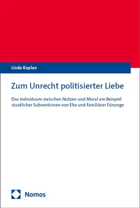 Kaplan |  Zum Unrecht politisierter Liebe | Buch |  Sack Fachmedien