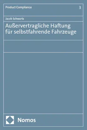 Schwartz |  Außervertragliche Haftung für selbstfahrende Fahrzeuge | Buch |  Sack Fachmedien