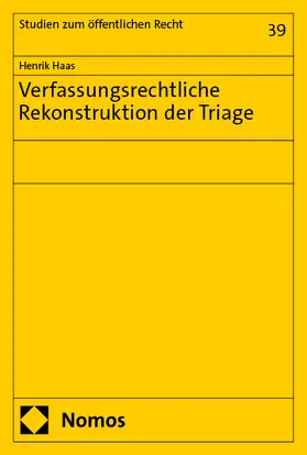 Haas |  Verfassungsrechtliche Rekonstruktion der Triage | Buch |  Sack Fachmedien