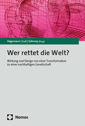 Hegemann / Sohnrey / Lud | Wer rettet die Welt? | Buch | 978-3-7560-2352-3 | sack.de