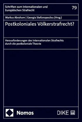 Abraham / Stefanopoulou |  Postkoloniales Völkerstrafrecht? | Buch |  Sack Fachmedien