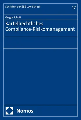 Schott |  Kartellrechtliches Compliance-Risikomanagement | Buch |  Sack Fachmedien