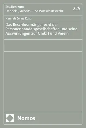 Kunz |  Das Beschlussmängelrecht der Personenhandelsgesellschaften und seine Auswirkungen auf GmbH und Verein | Buch |  Sack Fachmedien