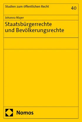 Mayer |  Staatsbürgerrechte und Bevölkerungsrechte | Buch |  Sack Fachmedien