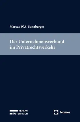 Sonnberger |  Der Unternehmensverbund im Privatrechtsverkehr | Buch |  Sack Fachmedien