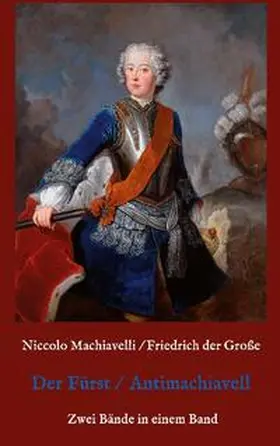 Machiavelli / der Große |  Der Fürst - Antimachiavell | Buch |  Sack Fachmedien