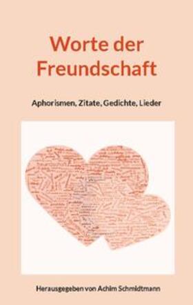 Schmidtmann |  Worte der Freundschaft | Buch |  Sack Fachmedien