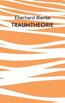 Blanke |  Traumtheorie | Buch |  Sack Fachmedien