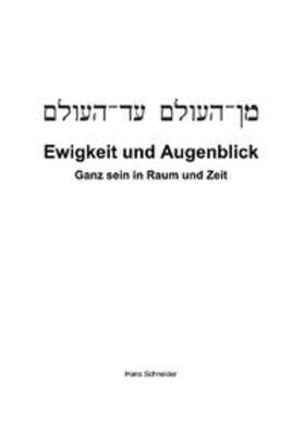 Schneider |  Ewigkeit und Augenblick | Buch |  Sack Fachmedien