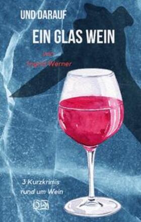 Werner |  Und darauf ein Glas Wein | Buch |  Sack Fachmedien