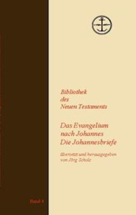 Scholz |  Das Evangelium nach Johannes Die Johannesbriefe | Buch |  Sack Fachmedien