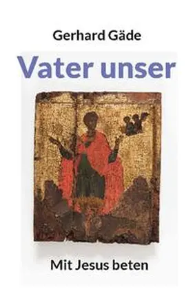 Gäde |  Vater unser | Buch |  Sack Fachmedien