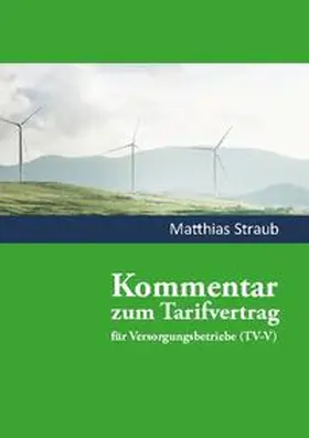 Straub |  Kommentar zum Tarifvertrag für Versorgungsbetriebe | Buch |  Sack Fachmedien