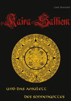 Wagner |  Kaira Saltiem und das Amulett des Sonnengottes | eBook | Sack Fachmedien