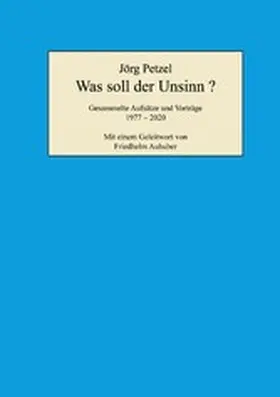 Petzel |  Was soll der Unsinn? | eBook | Sack Fachmedien