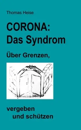 Heise | CORONA: das SYNDROM. | Buch | 978-3-7562-7672-1 | sack.de