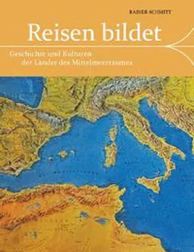 Schmitt |  Reisen bildet | Buch |  Sack Fachmedien