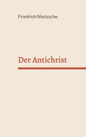 Nietzsche |  Der Antichrist | eBook | Sack Fachmedien