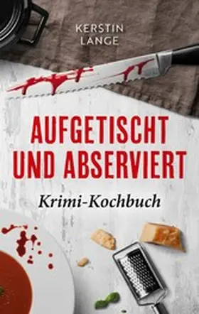 Lange |  Aufgetischt und abserviert | eBook | Sack Fachmedien