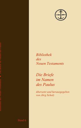 Scholz |  Die Briefe im Namen des Paulus | eBook | Sack Fachmedien