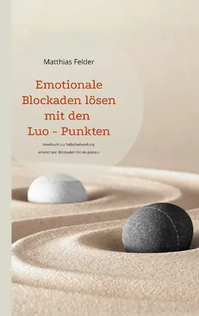 Felder | Emotionale Blockaden lösen mit den Luo - Punkten | E-Book | sack.de