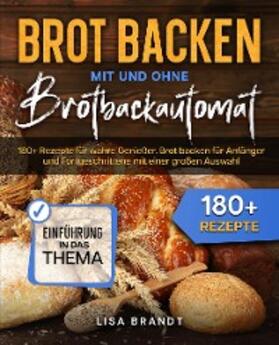 Brandt |  Brot backen mit und ohne Brotbackautomat | eBook | Sack Fachmedien