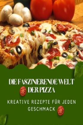 Klein |  Die faszinierende Welt der Pizza | eBook | Sack Fachmedien