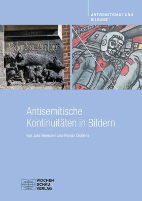 Bernstein / Diddens |  Antisemitische Kontinuitäten in Bildern | eBook | Sack Fachmedien