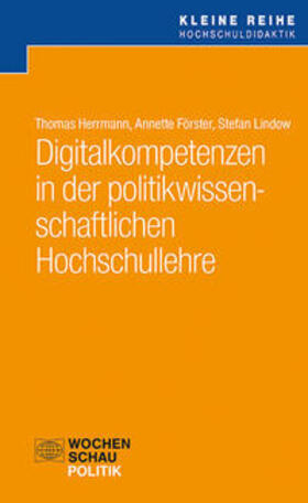 Herrmann / Förster / Lindow |  Digitalkompetenzen in der politikwissenschaftlichen Hochschullehre | eBook | Sack Fachmedien