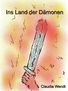 Wendt |  Ins Land der Dämonen | eBook | Sack Fachmedien