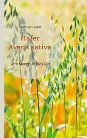 Felder | Hafer - Avena sativa | Buch | 978-3-7568-2235-5 | sack.de