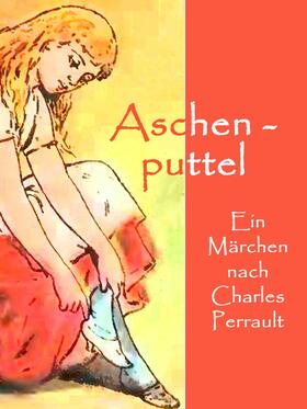 Perrault |  Aschenputtel | eBook | Sack Fachmedien