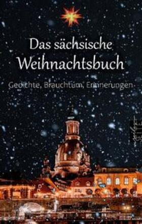 Günther / Seiler / May |  Das sächsische Weihnachtsbuch | Buch |  Sack Fachmedien