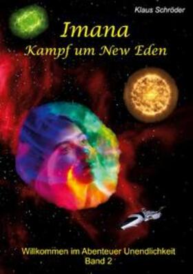 Schröder | Imana ¿ Kampf um New Eden | Buch | 978-3-7568-4680-1 | sack.de