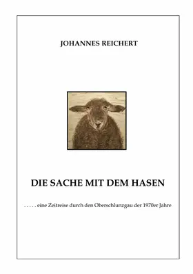 Reichert |  Die Sache mit dem Hasen | eBook | Sack Fachmedien