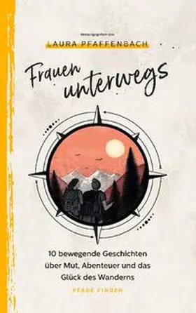 Pfeil / Pfaffenbach / König |  Frauen unterwegs | Buch |  Sack Fachmedien