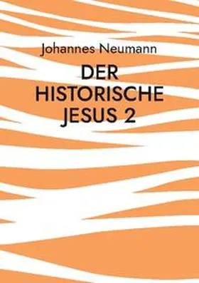 Neumann |  Der historische Jesus 2 | Buch |  Sack Fachmedien