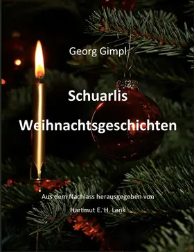 Gimpl / Lenk | Schuarlis Weihnachtsgeschichten | E-Book | sack.de