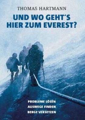 Hartmann |  Und wo geht's hier zum Everest? | Buch |  Sack Fachmedien