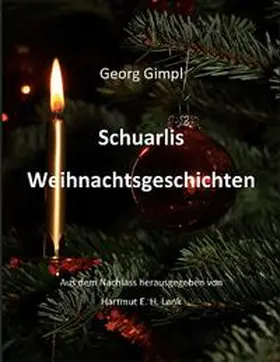 Gimpl / Lenk |  Schuarlis Weihnachtsgeschichten | Buch |  Sack Fachmedien