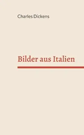 Dickens |  Bilder aus Italien | eBook | Sack Fachmedien