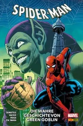 DeMatteis |  SPIDER-MAN - DIE WAHRE GESCHICHTE VON GREEN GOBLIN | eBook | Sack Fachmedien