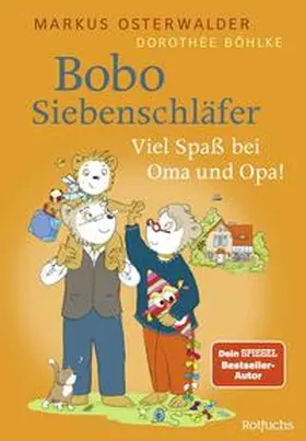 Osterwalder |  Bobo Siebenschläfer: Viel Spaß bei Oma und Opa! | Buch |  Sack Fachmedien