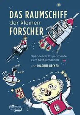 Hecker |  Das Raumschiff der kleinen Forscher | Buch |  Sack Fachmedien