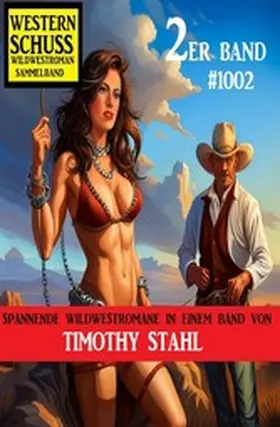 Stahl |  Western Schuss 2er Band 1002: Wildwestroman Sammelband | eBook | Sack Fachmedien